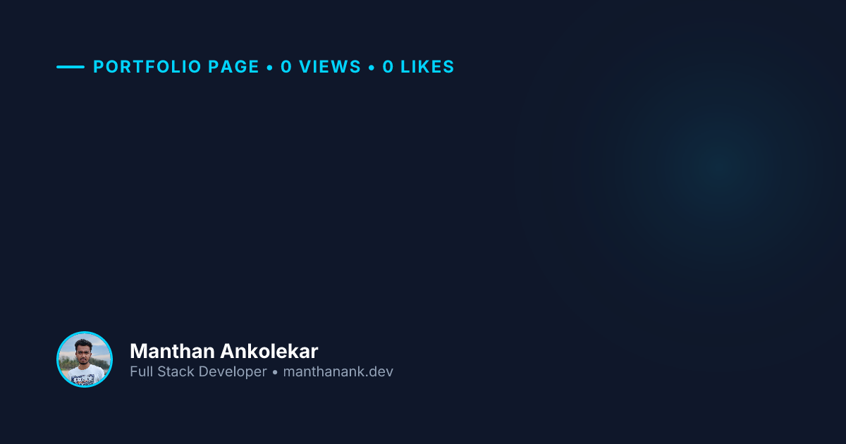 Manthan Ankolekar | Full Stack Developer
